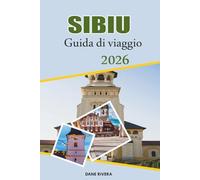 SIBIU Guida di viaggio 2026: Strade medievali, piazze colorate e fascino della Transilvania in Romania