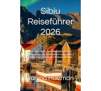 Sibiu Reiseführer 2026: Entdecken Sie die Top-Sehenswürdigkeiten, Geheimtipps und authentischen rumänischen Erlebnisse im historischen Zentrum von Sibiu.