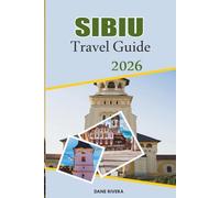 SIBIU Travel Guide 2026: Medieval Streets, Colorful Squares, and Transylvanian Charm in Romania