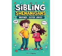 Sibling Shenanigans: Brother - Sister Jokes (Teen Jokes)