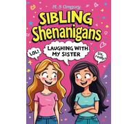 Sibling Shenanigans -: Laughing With My Sister (Teen Jokes)