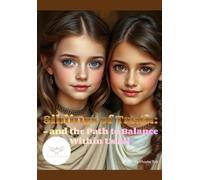 Siblings Of Truth:: - and the path to balance within us all