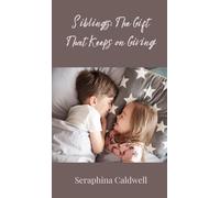 Siblings: The Gift That Keeps on Giving