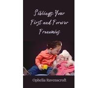 Siblings: Your First and Forever Frenemies