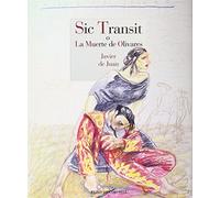 Sic Transit O La Muerte De Olivares: 3 (Los tebeos de Cordelia)