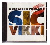 Sic Vikki - Kiss me in French (1993)