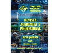 SICAP JOURNAL E1V2N3: AUTOMATIZACIÓN INDUSTRIAL, SISTEMAS INTELIGENTES Y TECNOLOGÍAS EMERGENTES: PERSPECTIVAS APLICADAS PARA AMÉRICA LATINA