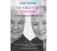 Sich Zeigen: Co-kreatives Coaching Und Die Methode Der Positionierung