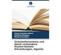 Sichelzellenanämie und damit verbundene Muskel-Skelett-Erkrankungen, Uganda