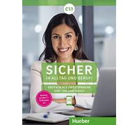 SICHER ALLT. & BERUF C1.1 Kursb.+Arb.: Kurs- und Arbeitsbuch C1.1 - 9783192012099