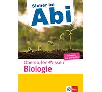Sicher im Abi Oberstufen-Wissen Biologie: Komplett und ausführlich