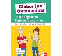Sicher ins Gymnasium Textaufgaben/Sachaufgaben 4. Klasse: Intensiv üben für den Übertritt