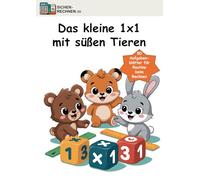 Sicher rechnen: Das kleine 1x1: Mit süßen Tieren