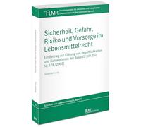Sicherheit, Gefahr, Risiko und Vorsorge im Lebensmittelrecht: Ein Beitrag zur Klärung von Begrifflichkeiten und Konzeption in der BasisVO [VO (EG) Nr. 178/2002]
