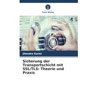 Sicherung der Transportschicht mit SSL/TLS: Theorie und Praxis
