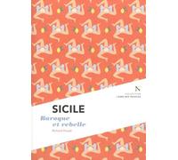 Sicile: Baroque et rebelle