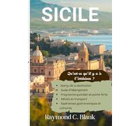 SICILE GUIDE DE VOYAGE 2025-2026: VOTRE GUIDE COMPLET DE L’ÎLE ITALIENNE DU SOLEIL ET DE L’HISTOIRE