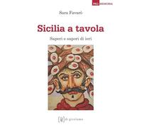 Sicilia a tavola. Saperi e sapori di ieri (Promemoria)