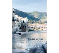 SICILIA ANCORA: Diario de viaje y ficciones