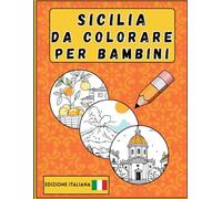 Sicilia Da Colorare Per Bambini: Libro da colorare per bambini da 1 a 4 anni con disegni simpatici ispirati alla Sicilia | I DISEGNI DI MIRI | ... tradizioni, natura e cultura siciliana