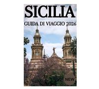 SICILIA GUIDA DI VIAGGIO 2026