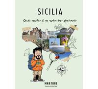 Sicilia, guida insolita di un esploratore sfortunato