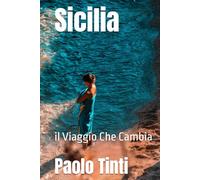 Sicilia: il Viaggio Che Cambia