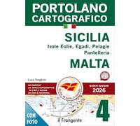 Sicilia: Isole Eolie, Egadi, Pelagie, Pantelleria e Malta 2026. Portolano cartografico. Con espansione online (Vol. 4)