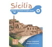 Sicilia. Itinerari raccontati di luoghi diversi (Radici)