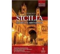 Sicilia Segreta E Misteriosa (tradizioni Italiane)