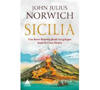 Sicilia: Una Breve Historia Desde Los Griegos Hasta La Cosa Nostra