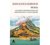 Sicilia: Una breve historia desde los griegos hasta la Cosa Nostra: 23 (Ático Tempus)