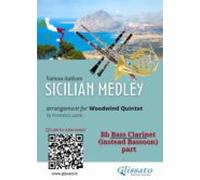 Sicilian Medley - Bb Bass Clarinet Part For Woodwind Quintet (intermed