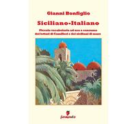 Siciliano-Italiano. Piccolo vocabolario a uso e consumo dei lettori di Camilleri (Percorsi della memoria)