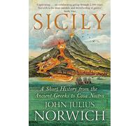 Sicily. A Short History From The Greeks To Cosa No: A Short History, from the Ancient Greeks to Cosa Nostra