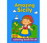 Sicily Coloring Book: Relaxing Italian Landscapes, Mediterranean Culture, and Stunning Scenery to Color: 50 unique illustrations