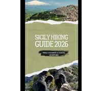 SICILY HIKING GUIDE 2026: TRAILS, VOLCANOES & COASTAL ADVENTURES