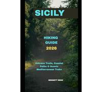 SICILY HIKING GUIDE 2026: Volcano Trails, Coastal Paths & Scenic Mediterranean Treks