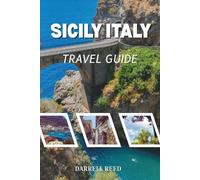 Sicily Italy Travel Guide: Everything You Need for Unforgettable Days in Italy’s Island Treasure