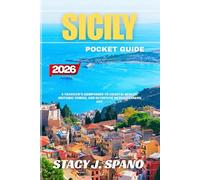 SICILY POCKET GUIDE 2026: A Traveler’s Companion to Coastal Beauty, Historic Towns, and Authentic Mediterranean Life