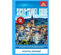 SICILY TRAVEL GUIDE 2025 AND BEYOND: Discover Sicily’s Hidden Gems, Must-See Attractions, Local Experiences, and Essential Travel Tips for Unforgettable Adventures (The Tourism Adventure)