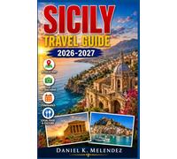 Sicily Travel Guide 2026-2027: Ancient Temples, Baroque Towns, and Coastal Escapes Across the Island