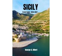 Sicily Travel Guide 2026-2027: Authentic Experiences, Regional Insights, and Curated Paths Through Italy’s Most Enigmatic Destination (Easygoing Journeys)