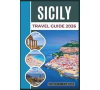 Sicily Travel Guide 2026: Discover Ancient Temples, Coastal Villages, Mount Etna Treks and Local Cuisine