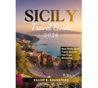 Sicily Travel Guide 2026: Explore the Heart of the Mediterranean