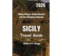 SICILY Travel Guide 2026: Hilltop Villages, Golden Beaches and Ever Changing Landscape