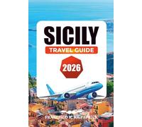 SICILY TRAVEL GUIDE 2026: Top Places to See, Eat & Explore from Catania to Cefalù