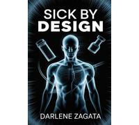 Sick by Design