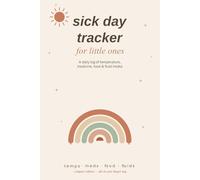 Sick Day Tracker for Little Ones: Compact Daily Log Book to Record Temperature, Medicine Doses, Food & Fluid Intake for Babies, Toddlers & Kids - Fits in Your Diaper Bag