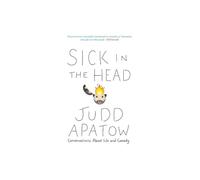 Sick In The Head: Conversations About Life and Comedy